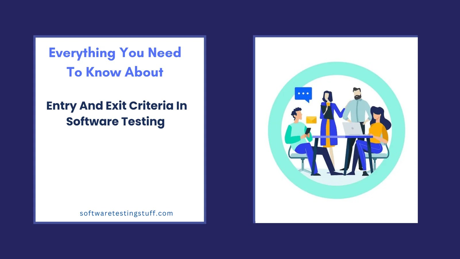 Entry And Exit Criteria In Software Testing The Comprehensive Guide