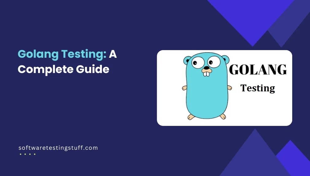Golang Testing A Complete Guide, Examples, and Best Practices