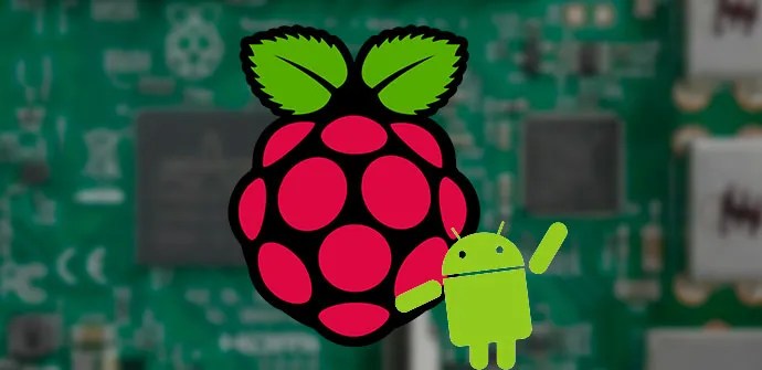 RaspAnd se actualiza para poder ejecutar Android 8.1 en el Raspberry Pi