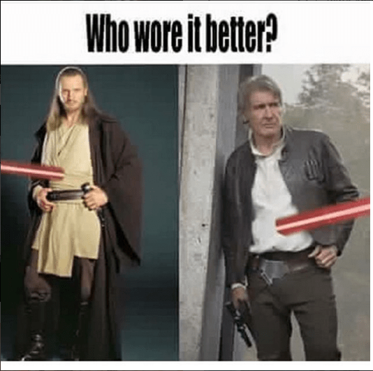 Star Wars Meme Who Wore it Better? So Geekin' AwesomeSo