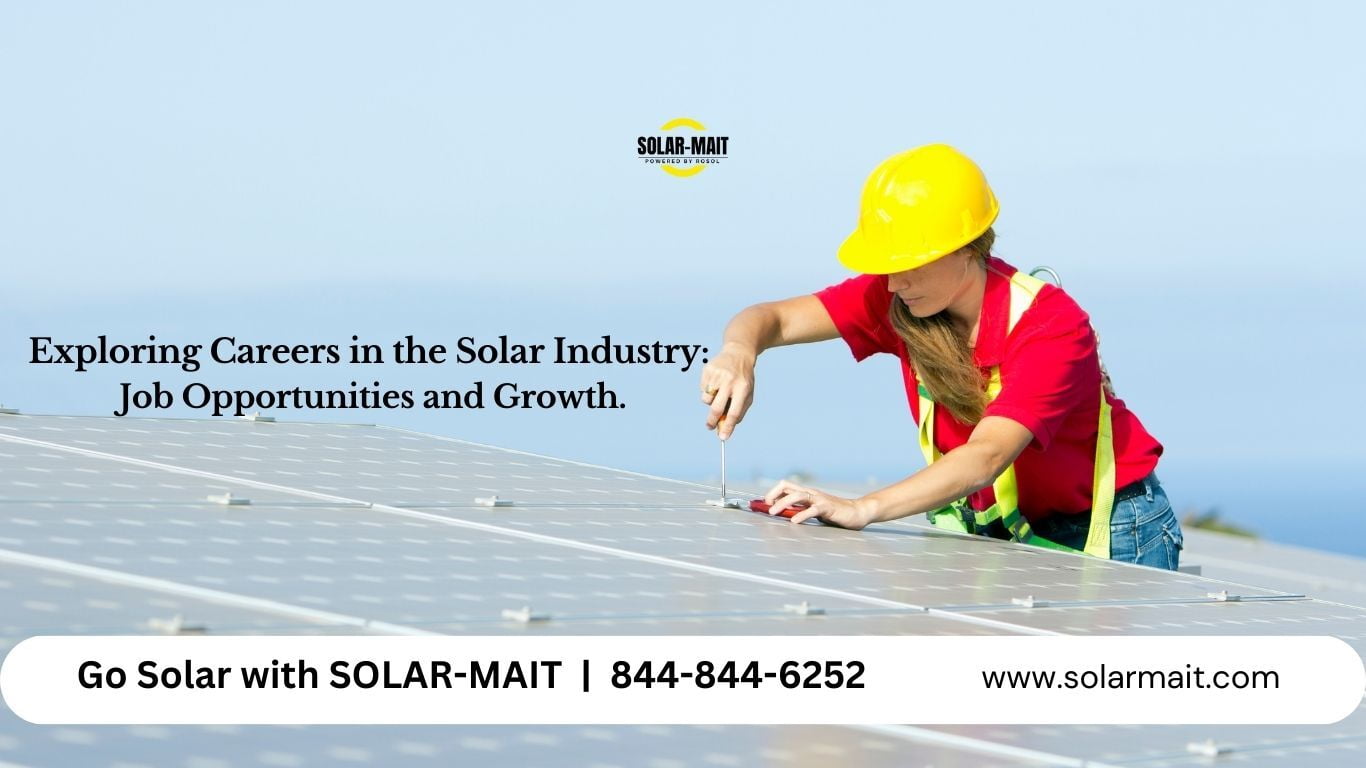 Exploring Careers in the Solar Industry Job Opportunities and Growth