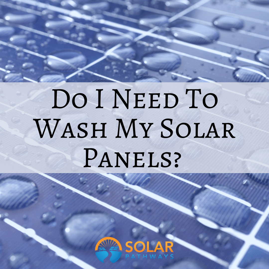 What Maintenance Do Solar Panels Require? Solar Pathways