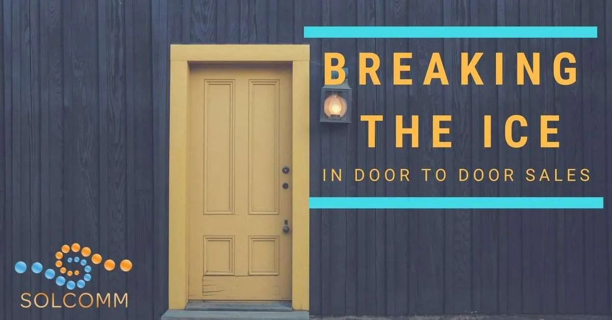 Starting A Conversation Ice Breakers For Door To Door Sales
