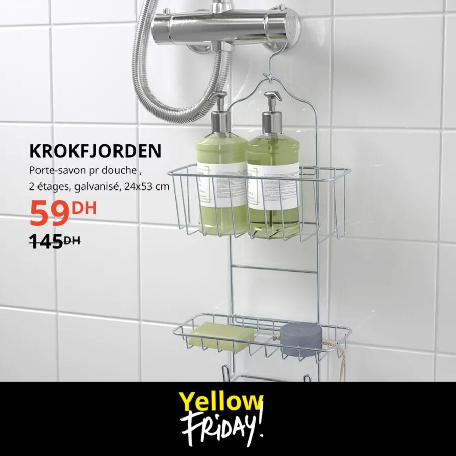 Yellow Friday chez Ikea Maroc Portesavon pour douche 59Dhs