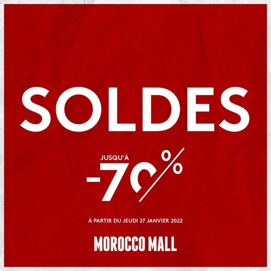 Saison des Soldes Morocco Mall jusqu'à 70 à parti du 27 janvier 2022