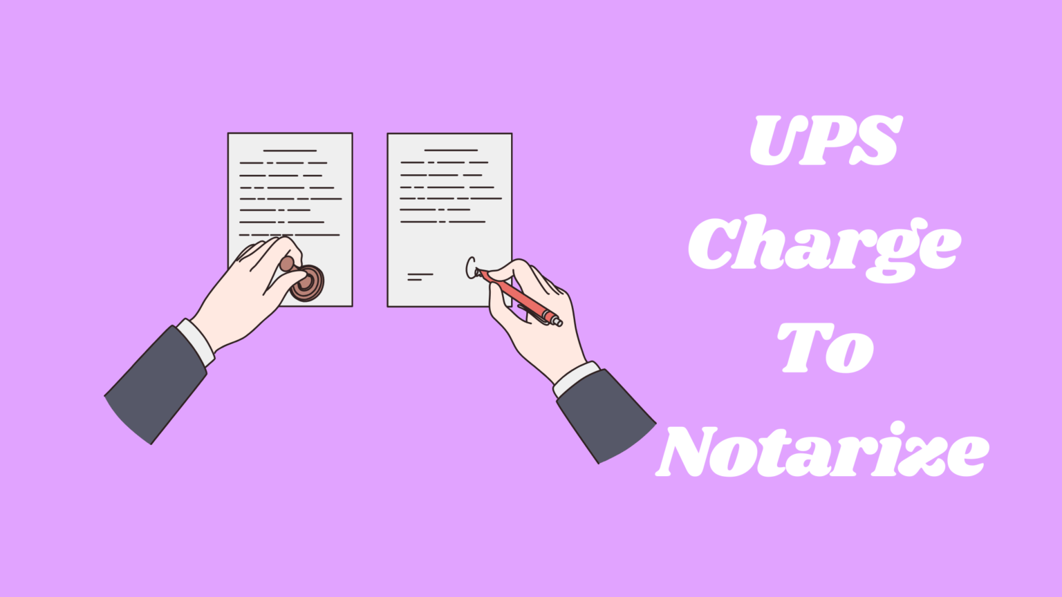 How Much Does UPS Charge To Notarize (All You Need To Know