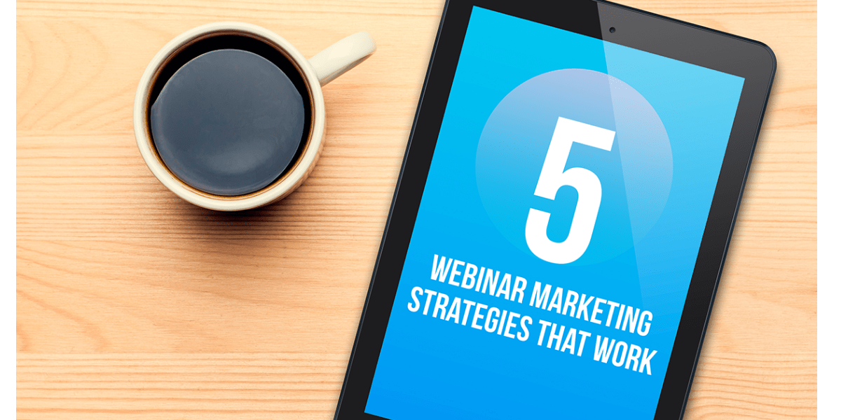 How to do a webinar with the right marketing webinar marketing strategy