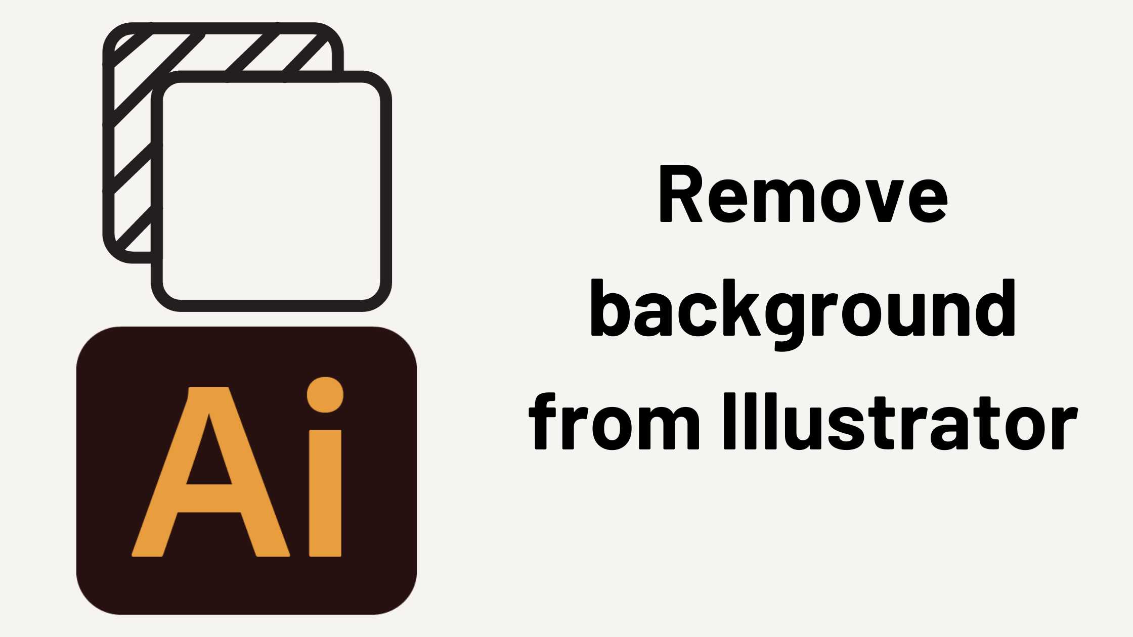 Remove background from Illustrator SolutionHow