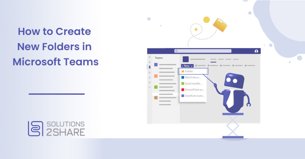 Create New Folders in Microsoft Teams Solutions2Share