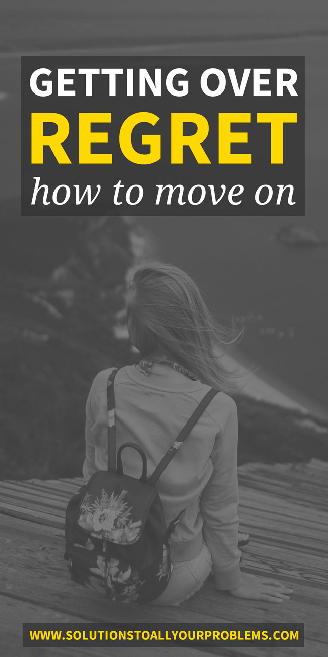 Getting Over Regret How To Move On
