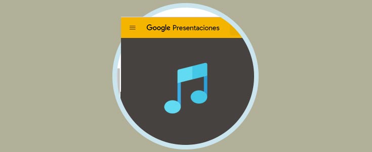 Cómo añadir música en presentaciones diapositivas Google Slides Solvetic