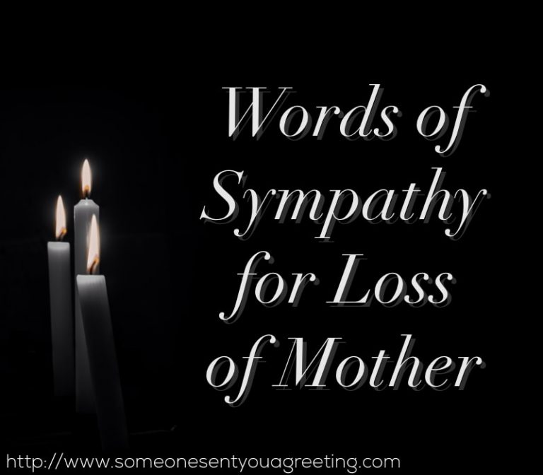 Words of Sympathy for Loss of Mother Someone Sent You A Greeting