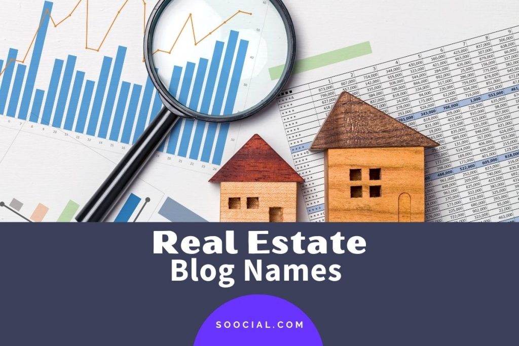 347 Real Estate Blog Name Ideas To Spark Conversations Soocial