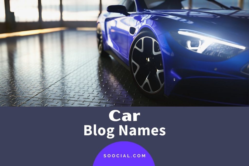 533 Car Blog Name Ideas For Your Automotive Passion Soocial
