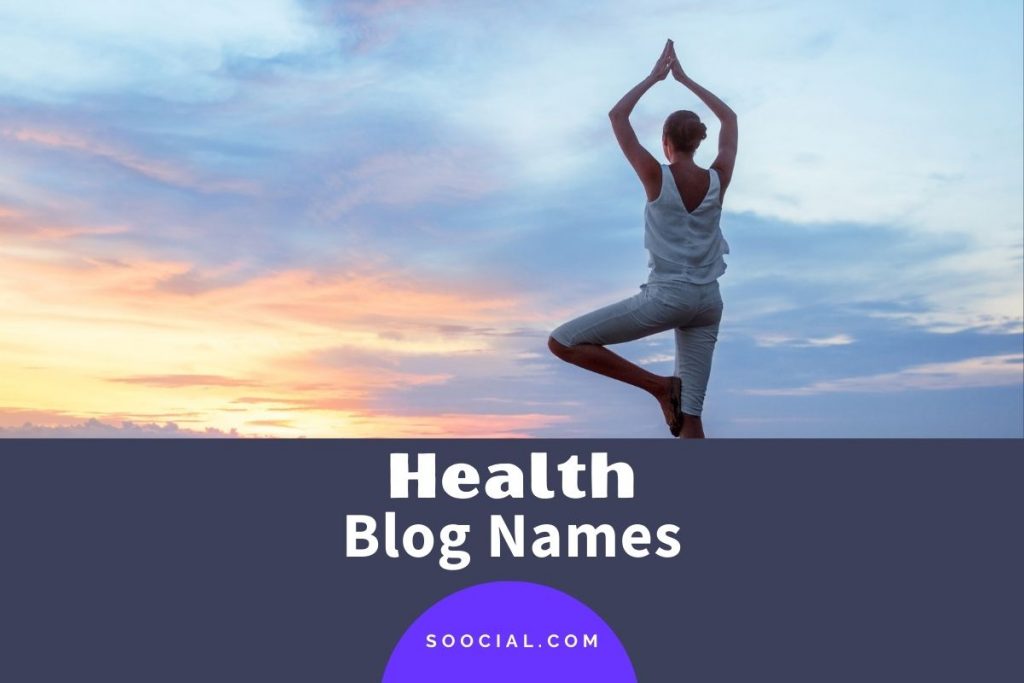 903 Health Blog Name Ideas That Bring Healthy Traffic Soocial