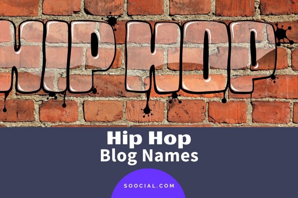705 Hip Hop Blog Name Ideas More Lit Than a Rap Concert Soocial