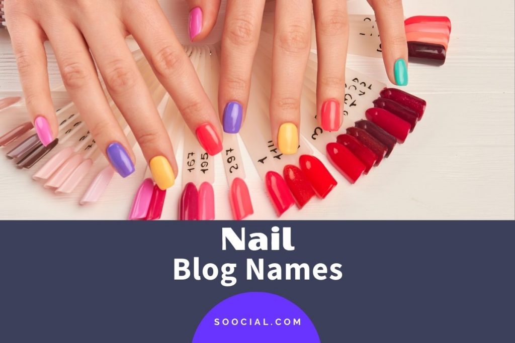 451 Nail Blog Name Ideas For A Glossy Start To Blogging Soocial