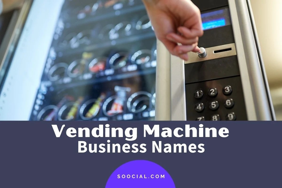 533 Vending Machine Business Names For Refreshing Profits Soocial