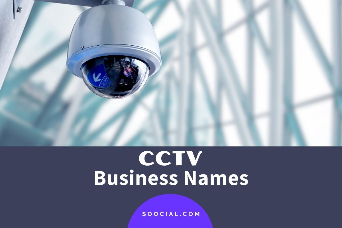 291 CCTV Business Name Ideas that Inspire Confidence Soocial
