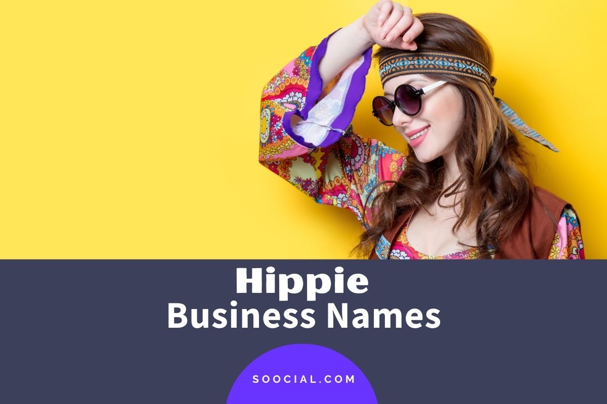 679 Hippie Business Name Ideas To Spark Your Creativity - Soocial 800_x_1200_jpg