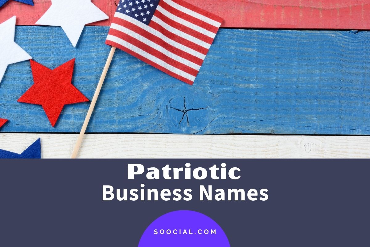 375 Patriotic Business Names to Show Your American Pride Soocial