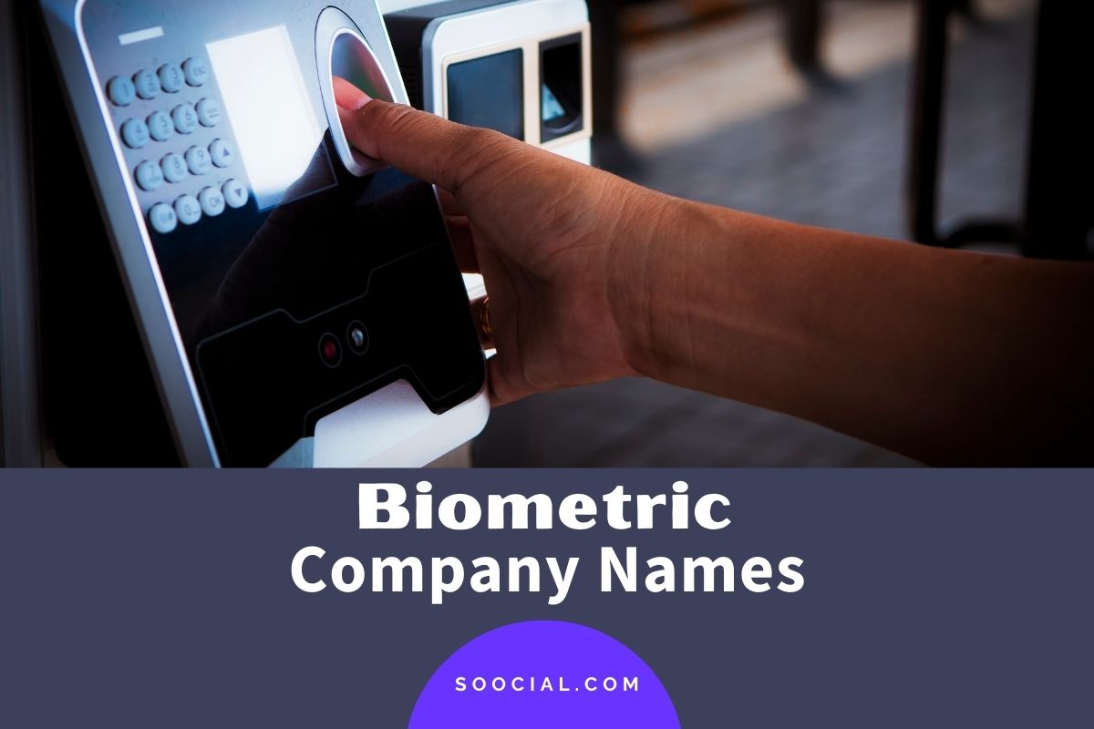 201 Biometric Company Name Ideas to Reach Your Customers Faster Soocial