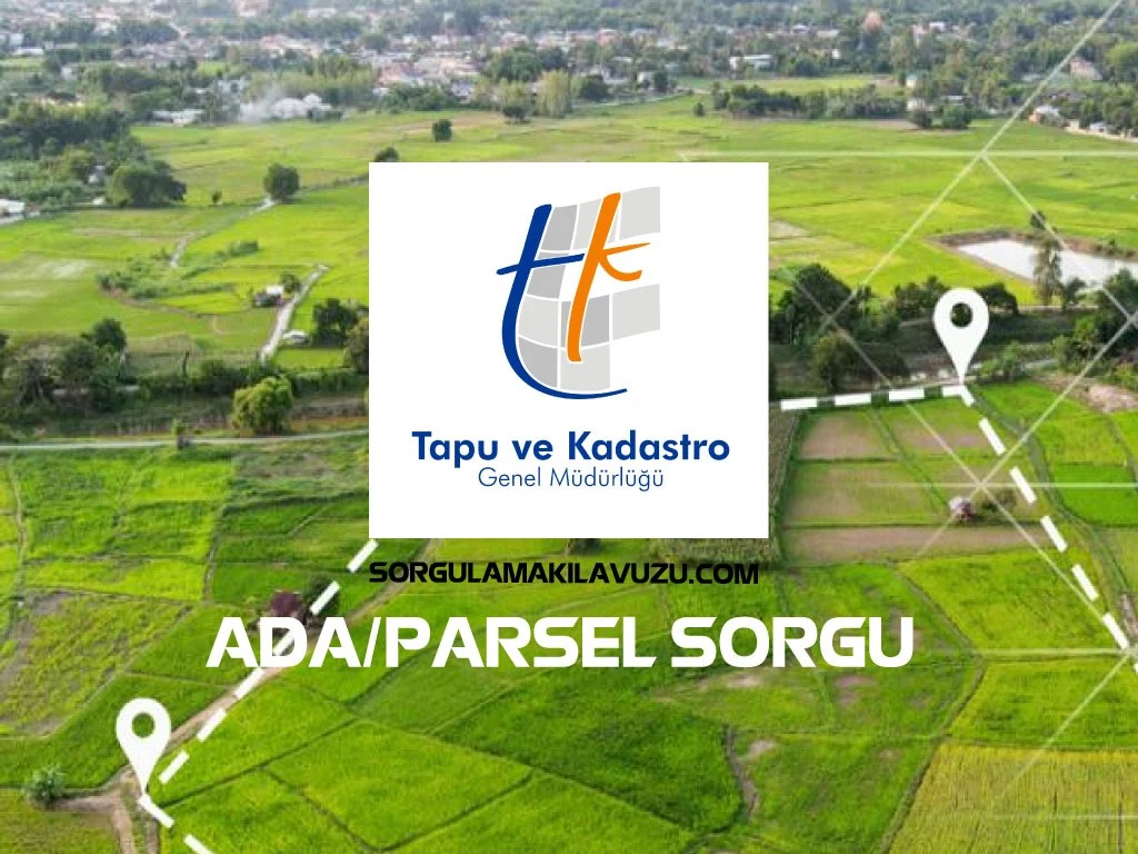 Tapu Kadastro Ada ve Parsel Numarası