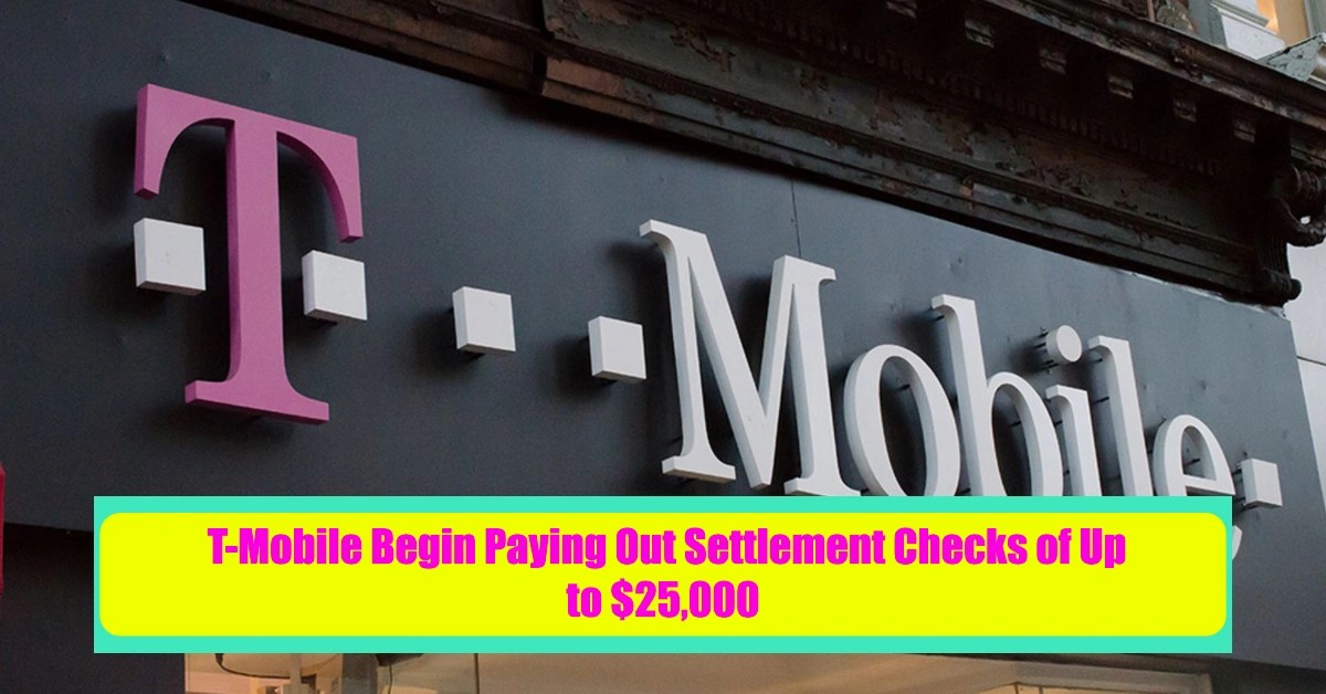 When Will TMobile Begin Paying Out Settlement Checks Of Up To 25,000(04)