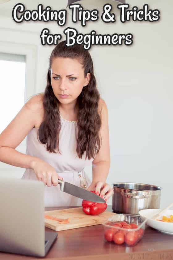 10+ Cooking Tips And Tricks For Beginners So Simple Ideas