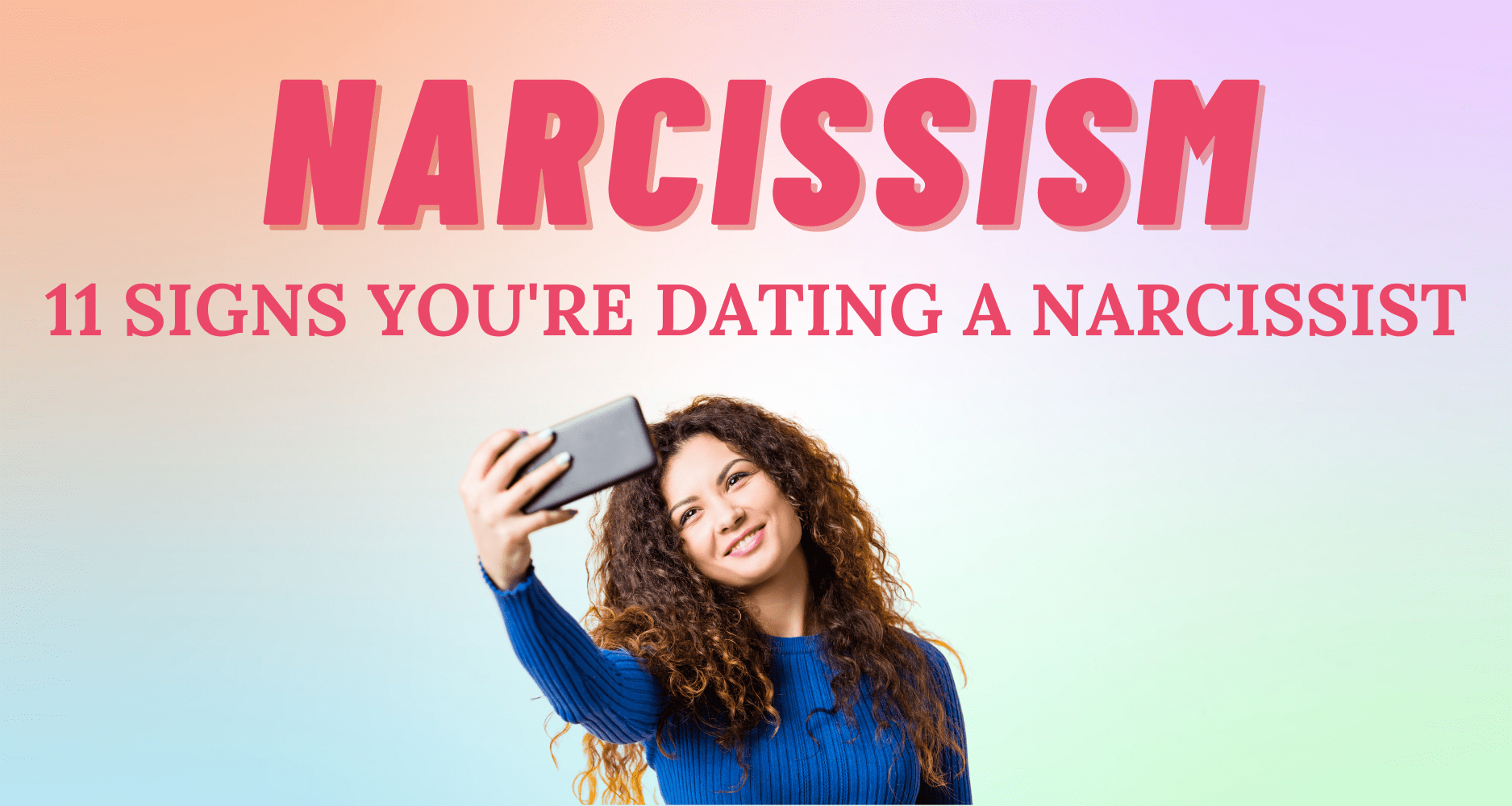 11 Signs You Are Dating a Narcissist So Syncd Personality Dating