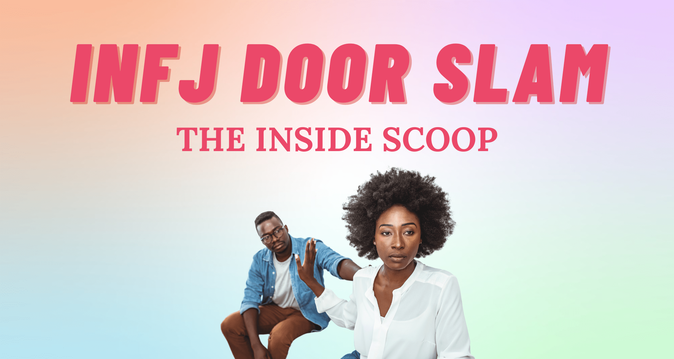 The Inside Scoop on the INFJ Door Slam So Syncd Personality Dating