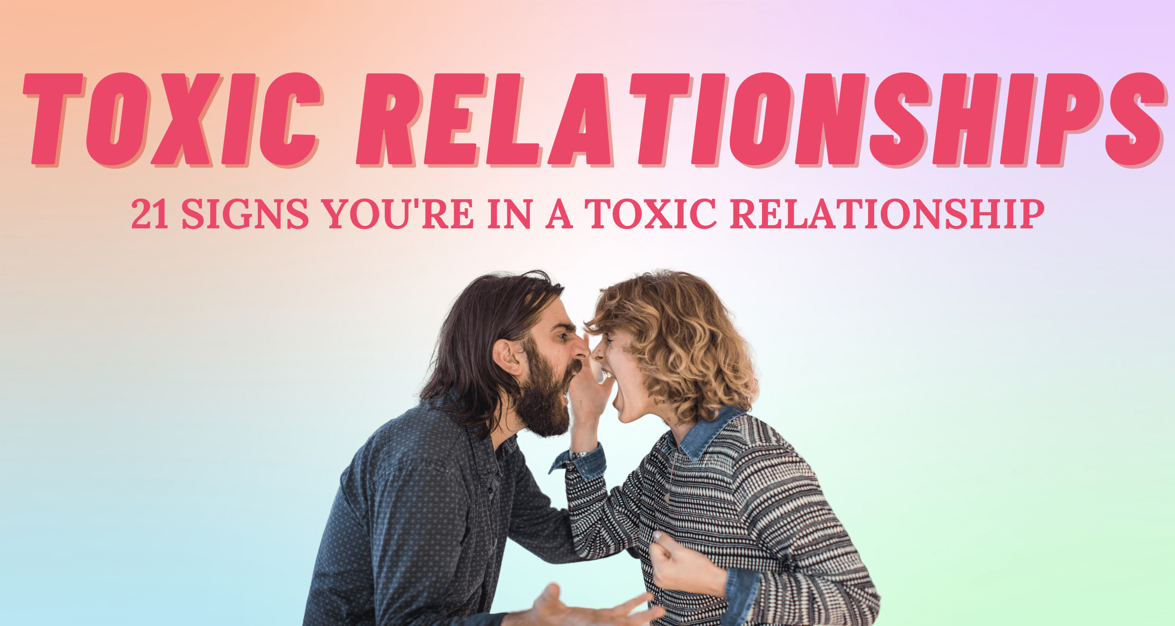 21 Signs You're in a Toxic Relationship So Syncd Personality Dating