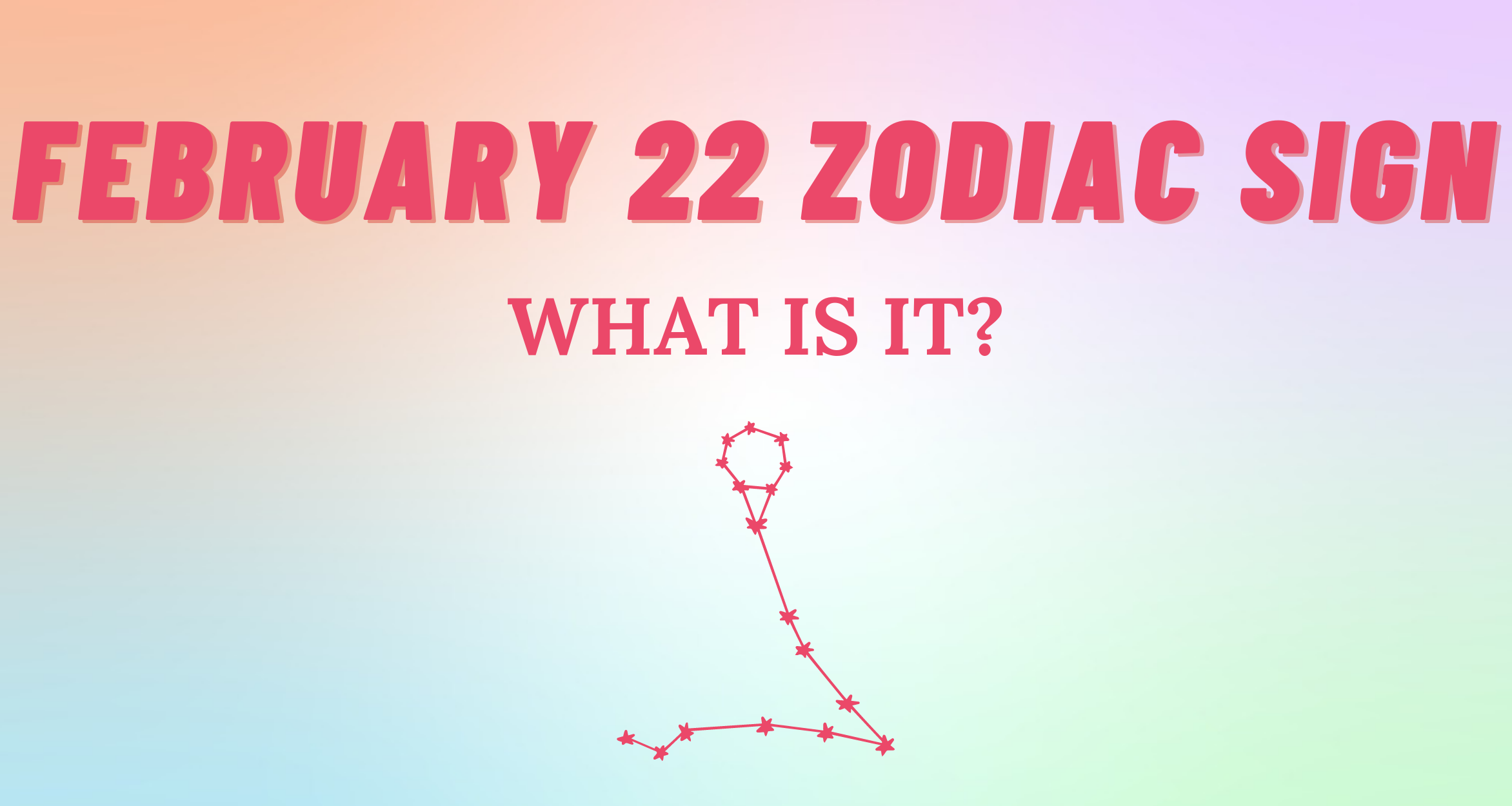February 22 Zodiac Sign Explained So Syncd