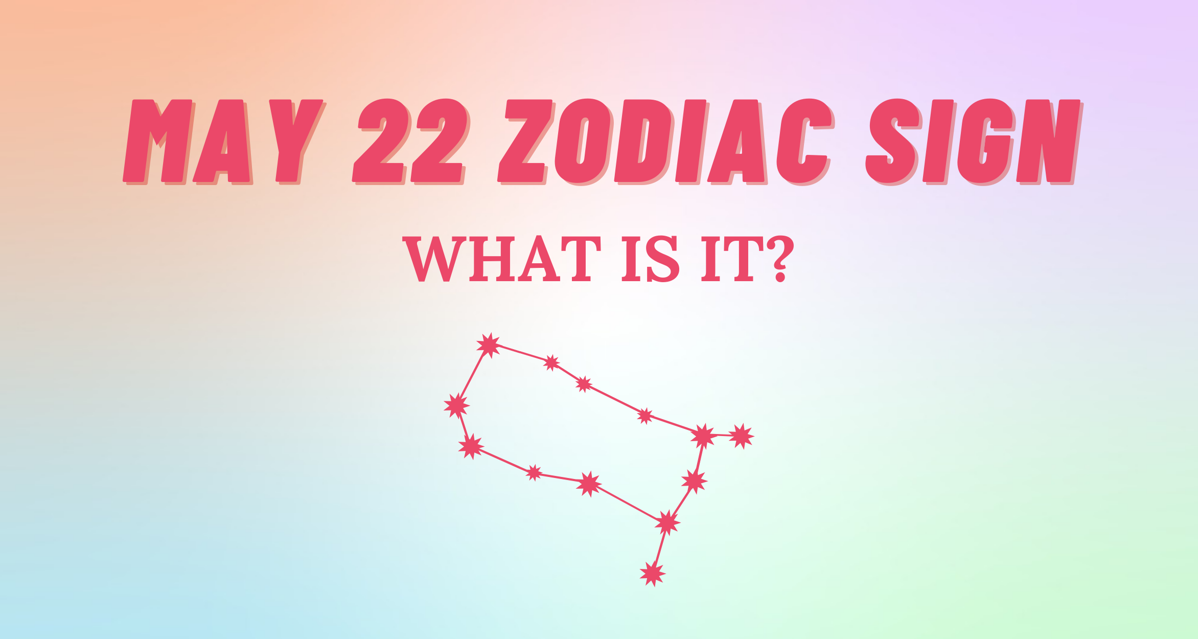 May 22 Zodiac Sign Explained So Syncd