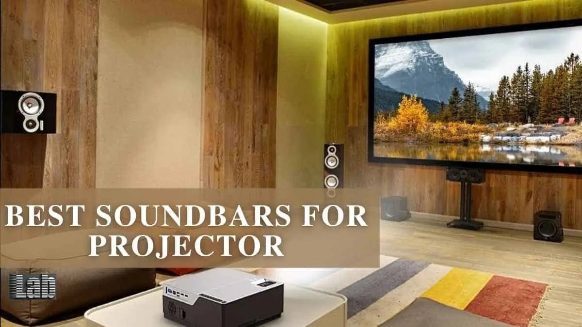 Best Soundbars for Projector Ultimate Buying Guide