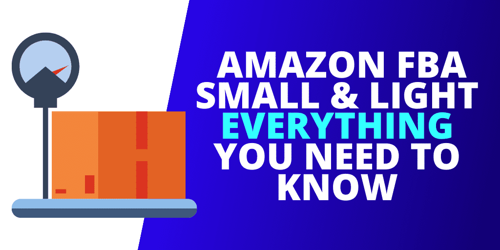 Amazon FBA Small and Light EVERYTHING You Need To Know [GUIDE] Source