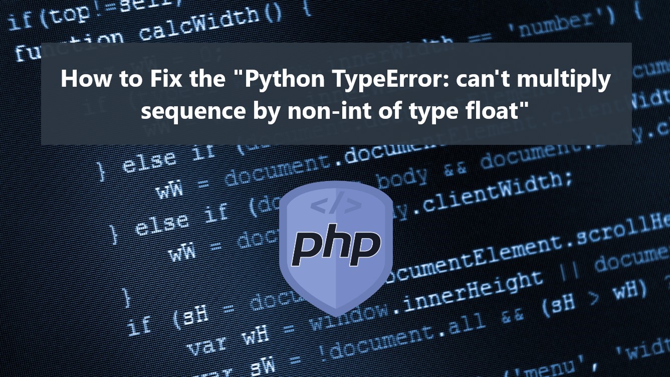 How to Fix the "Python TypeError can't multiply sequence by nonint of