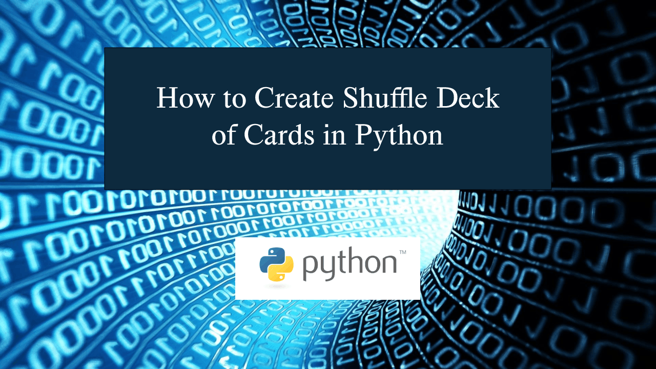How to Create Shuffle Deck of Cards in Python SourceCodester