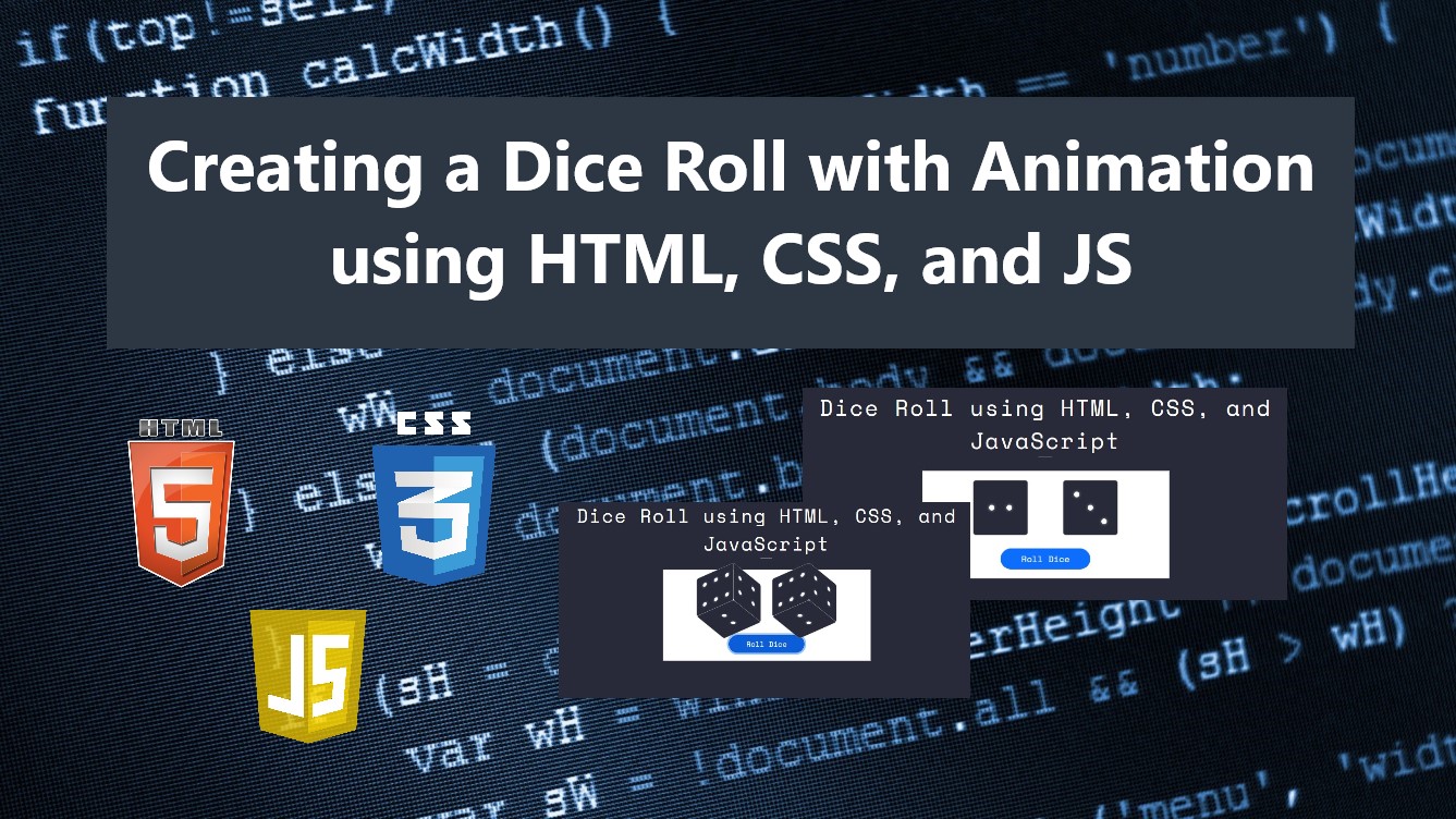 Creating a Dice Roll with Animation using HTML, CSS, and JS Tutorial