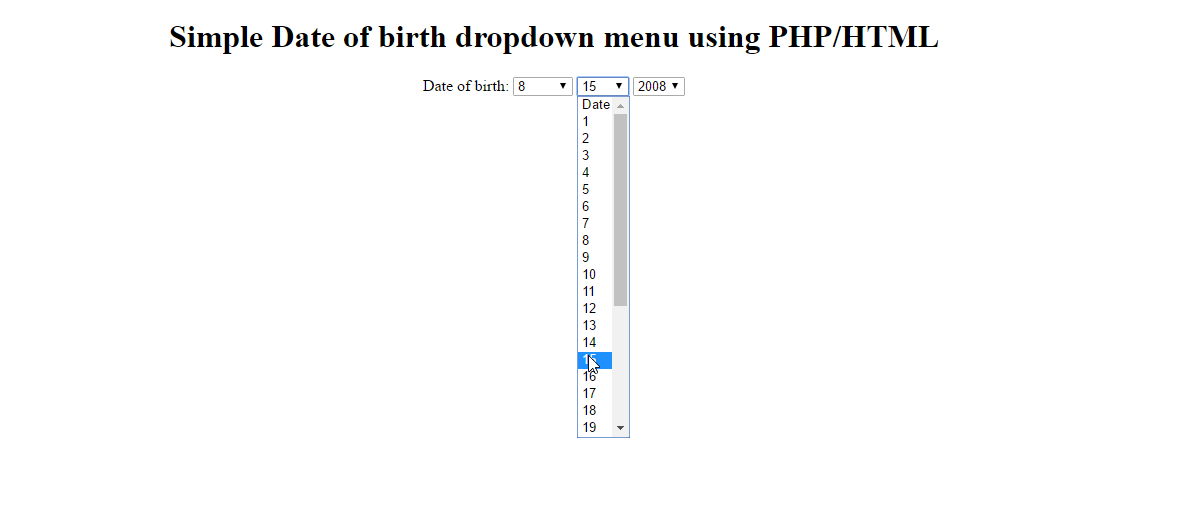 Creating A Simple Date of Birth Dropdown Menu Using PHP/HTML Free source code, tutorials and