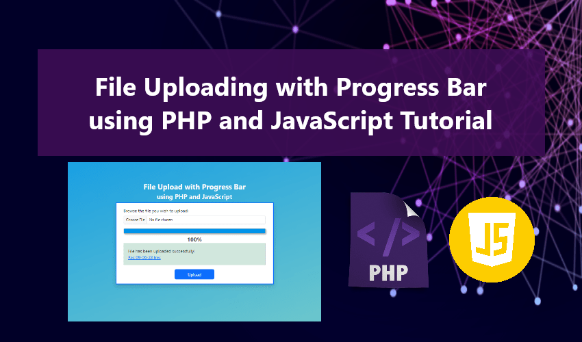 File Uploading with Progress Bar using PHP and JavaScript Tutorial