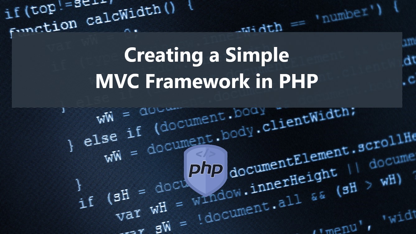 A Most Simple Php Mvc Beginners Tutorial