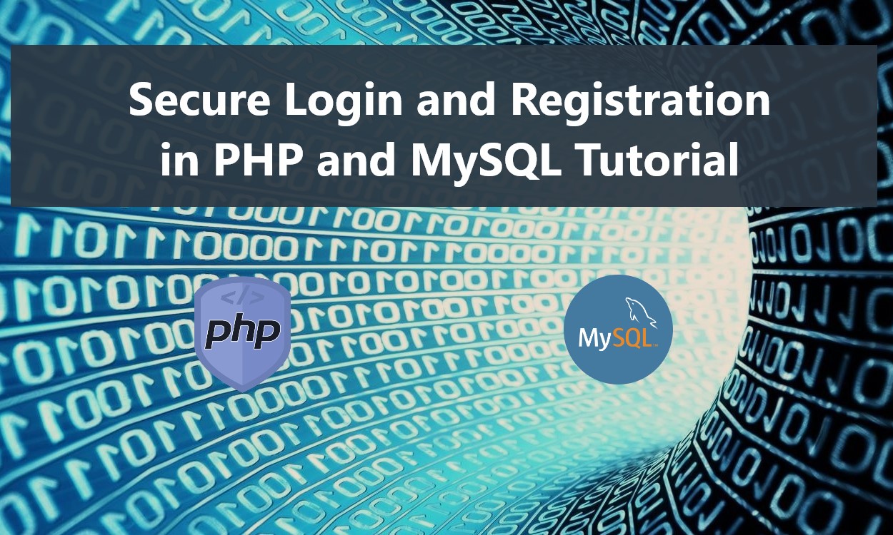 Secure Login and Registration in PHP using Prepared Statements Tutorial