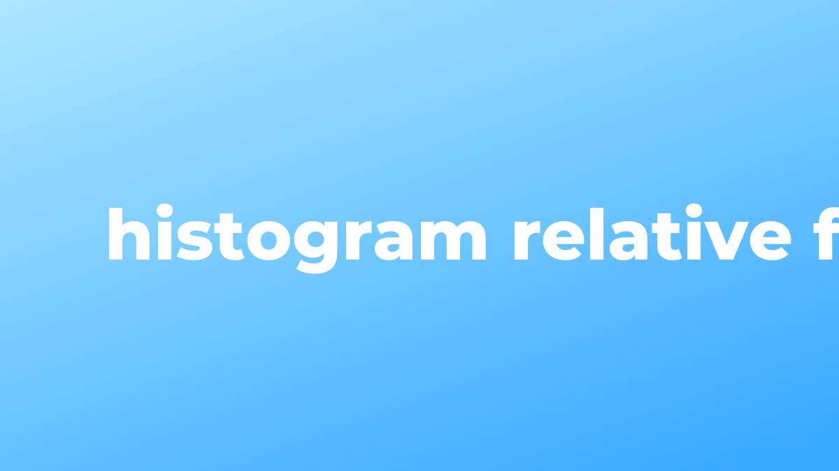 Riješeno histogram relativne frekvencije u Pythonu SourceTrail