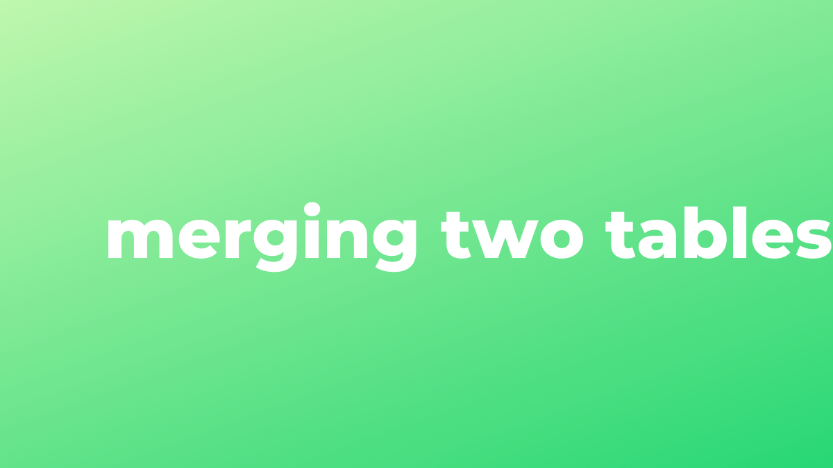 Résolu fusionner deux tables en Python SourceTrail