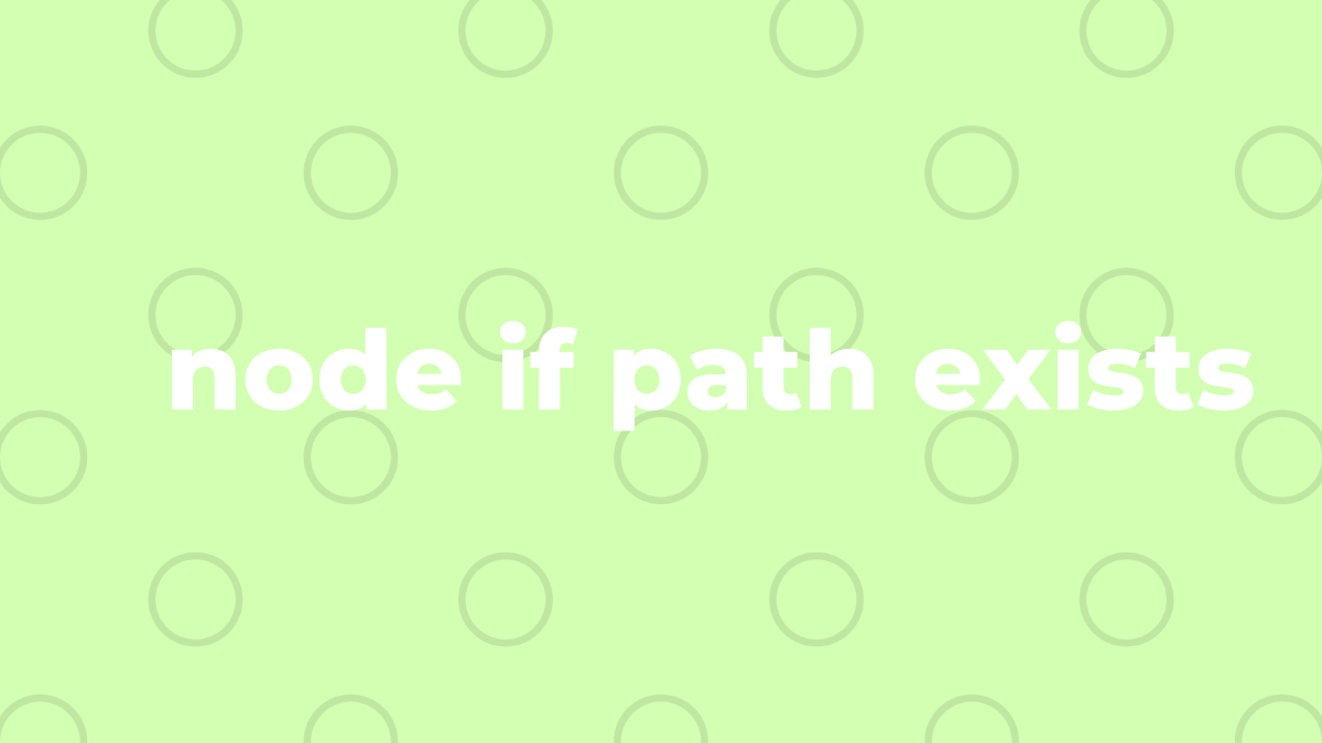 Solved node if path exists in JavaScript SourceTrail