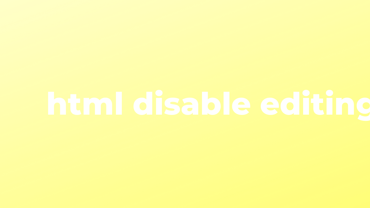 Solved disable editing textbox in HTML SourceTrail