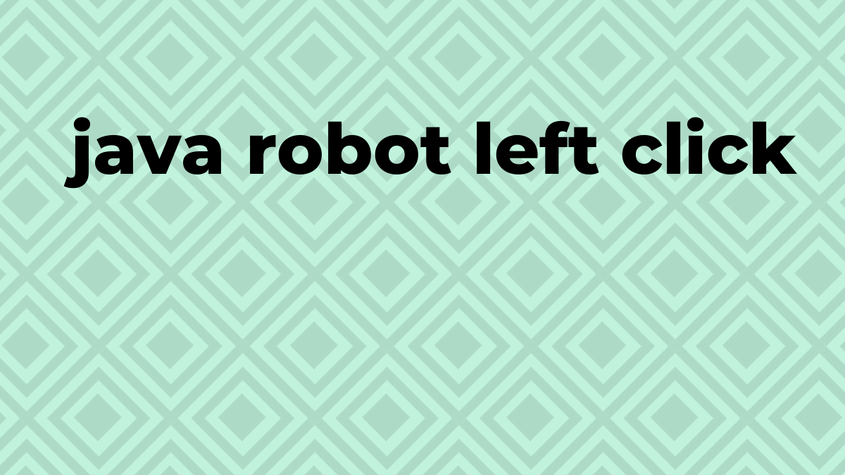 Solved robot left click in Java SourceTrail