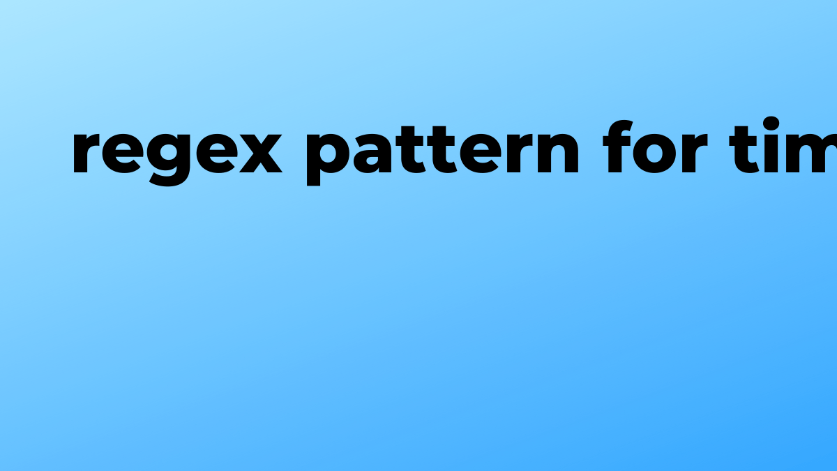 Solved regex pattern for time in Java SourceTrail