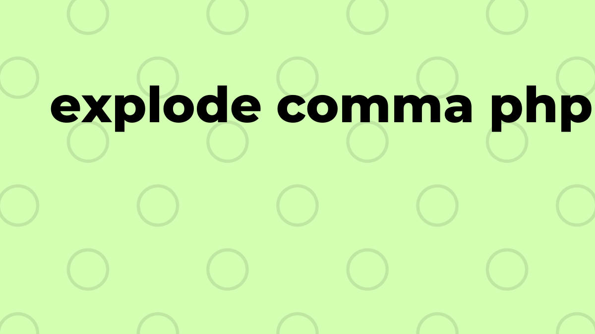 Solved explode comma in PHP SourceTrail